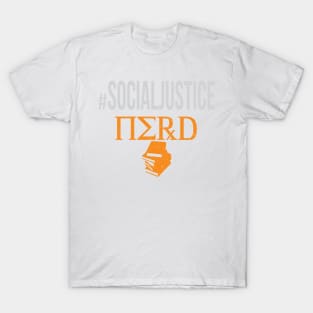 #SocialJustice Nerd - Hashtag for the Resistance T-Shirt